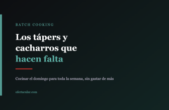 Portada del artículo sobre qué tápers y utensilios hacen falta para hacer batch cooking