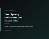 Batch cooking de septiembre: los tápers y cacharros que hacen falta (y los que no)