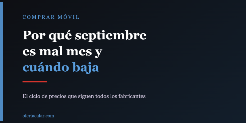 Comprar móvil en septiembre: por qué es de los peores meses y cuándo baja de precio